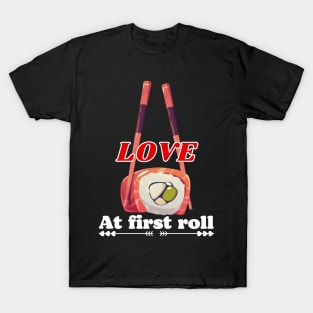 Love at first roll T-Shirt